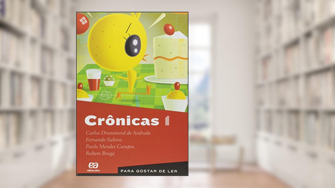 Capa de Crônicas 1, do autor Carlos Drummond de Andrade; Fernando Sabino; Paulo Mendes Campos; Rubem Braga