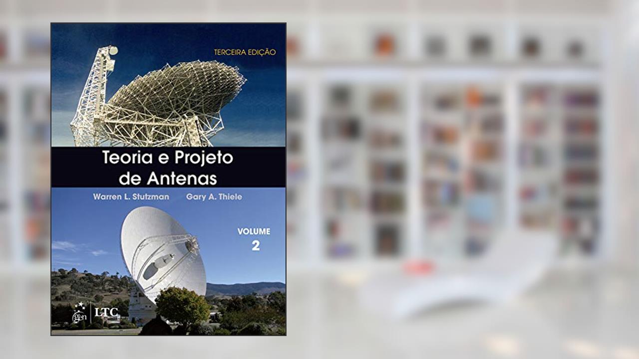 Capa de Teoria e Projeto de Antenas - Vol. 2, do autor Warren L. Stutzman; Gary A. Thiele