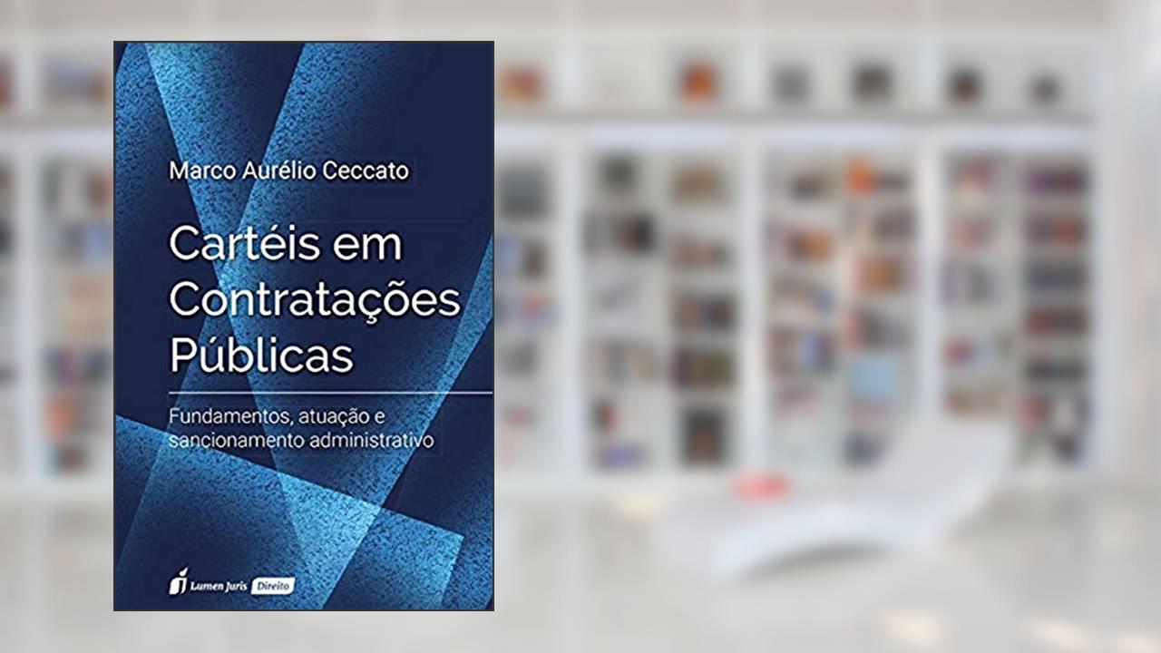 Capa de Cartéis em Contratações Públicas, do autor Marco Aurélio Ceccato