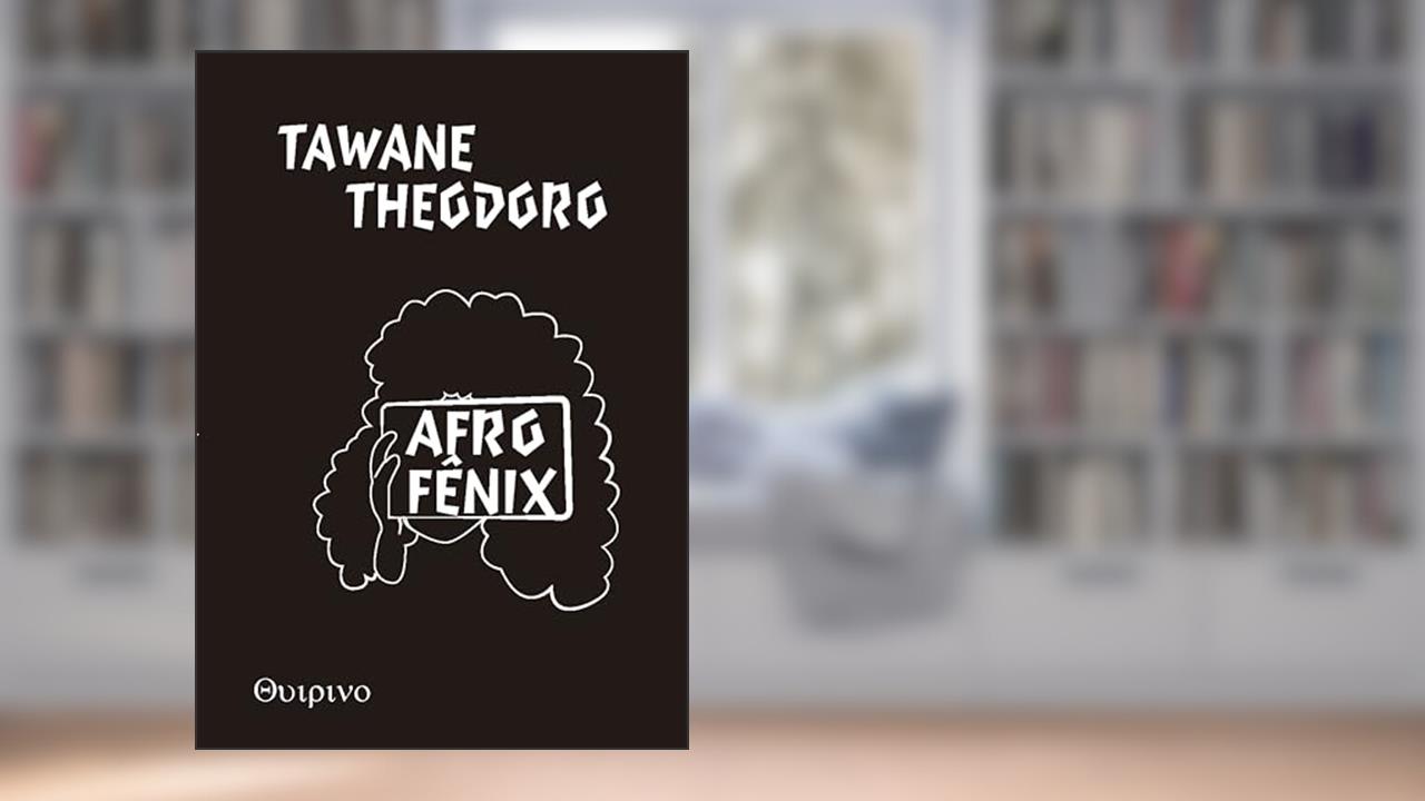 Capa de Afrofênix: A fúria negra ressurge, do autor Tawane Theodoro