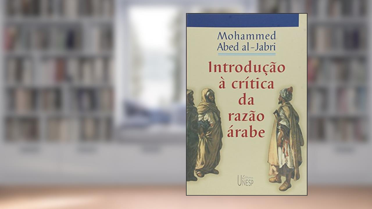 Capa de Introdução à crítica da razão árabe, do autor Mohammed Abed Al-Jabri