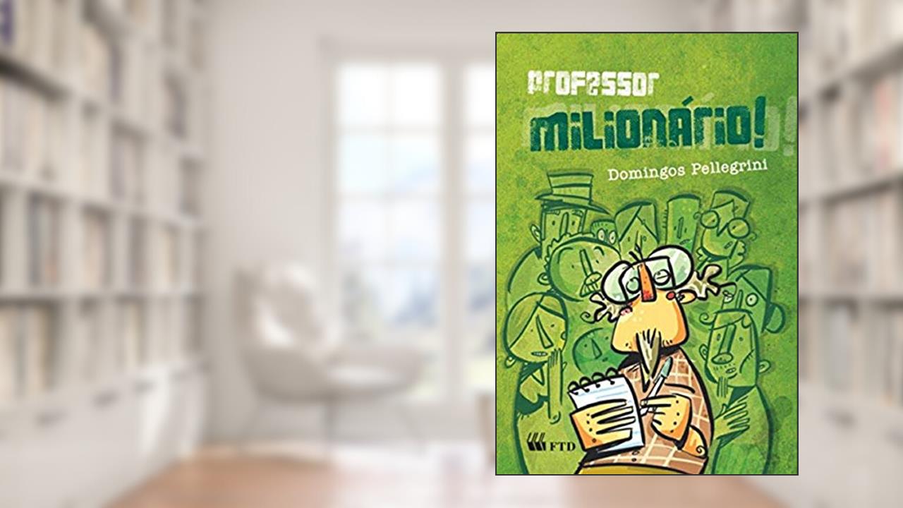 Capa de Professor Milionário!, do autor Domingos Pellegrini