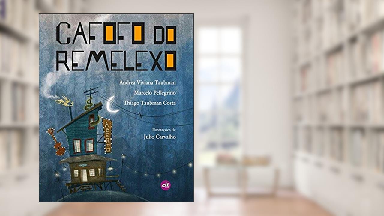 Capa de Cafofo do Remelexo, do autor Taubman Andrea Viviana; Pellegrino Marcelo; Taubman Costa Thiago