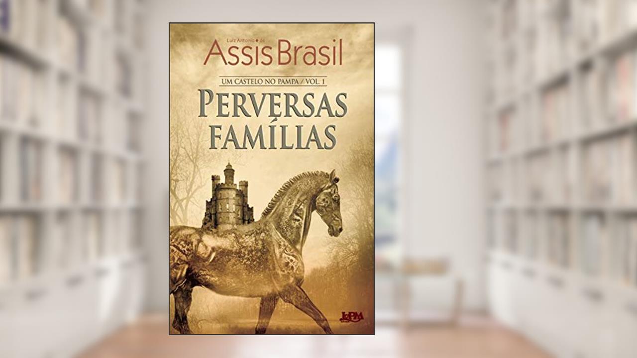 Capa de Perversas Famílias, do autor Luiz Antonio de Assis Brasil