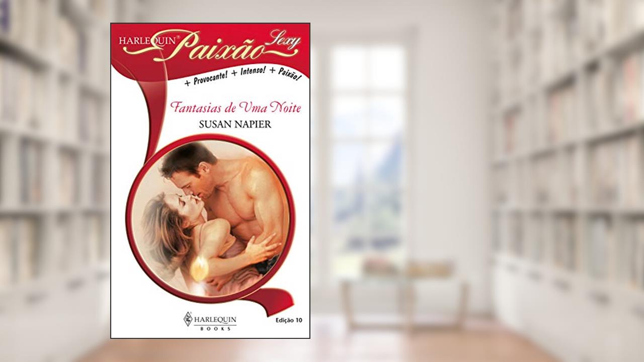 Capa de Fantasias de uma noite (Harlequin Coleção Paixão Sexy Livro 10), do autor Susan Napier