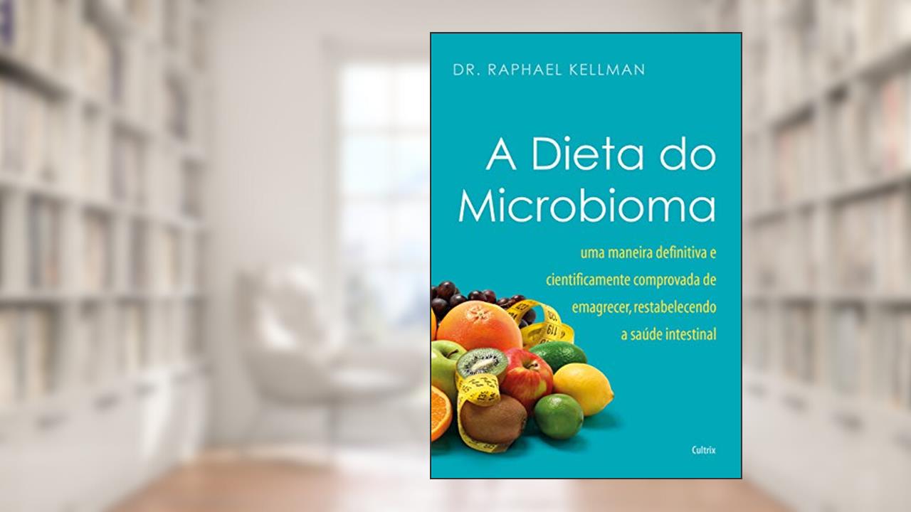 Capa de A Dieta do Microbioma, do autor Raphael Kellman