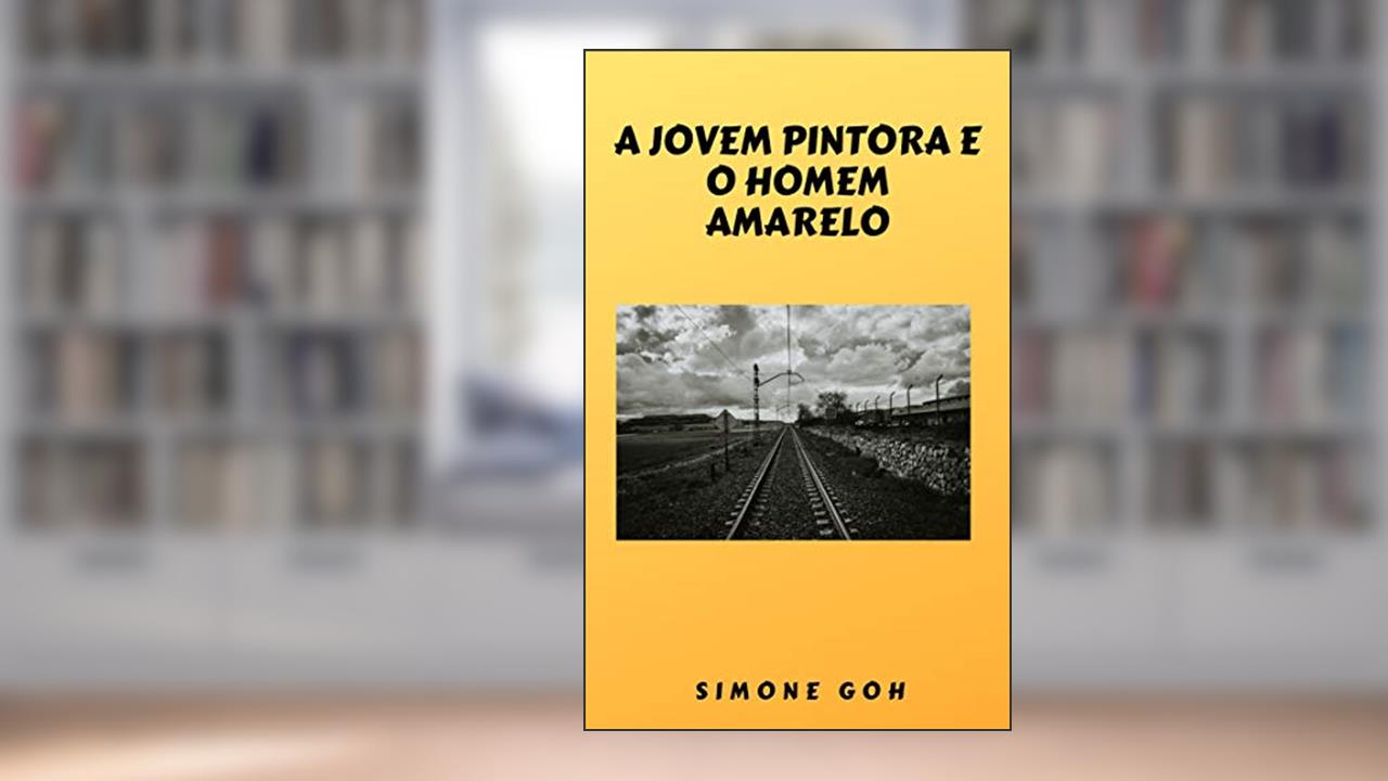 Capa de A Jovem Pintora e o Homem Amarelo, do autor Simone Goh