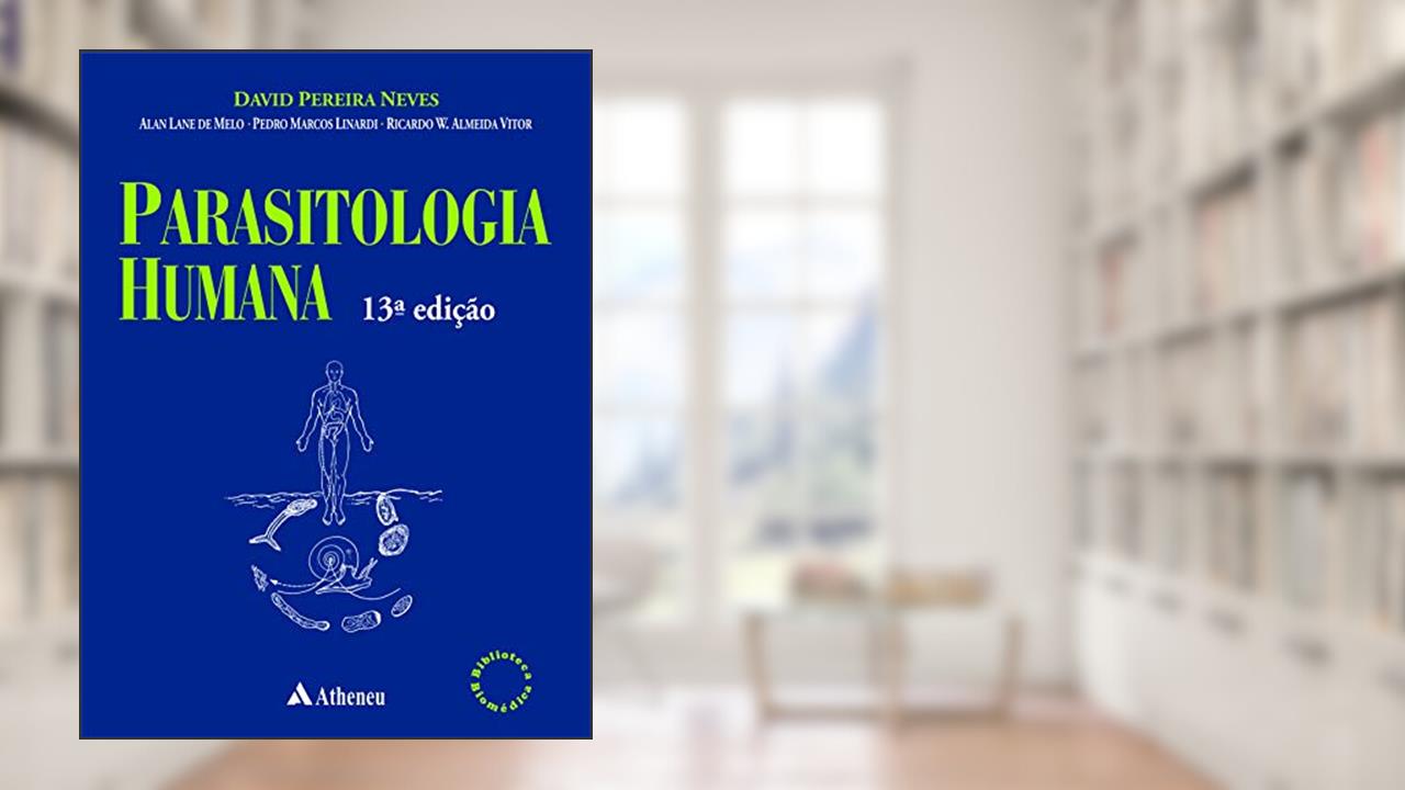 Capa de Parasitologia Humana, do autor David Pereira Neves; Alan Lane De Melo; Pedro Marcos Linardi; Ricardo W. Almeida Vitor