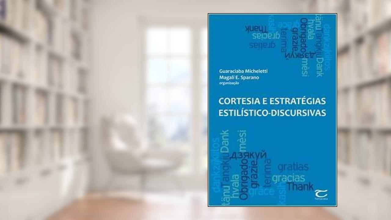 Capa de Cortesia e Estratégias Estilístico-Discursivas, do autor Guaraciaba Micheletti