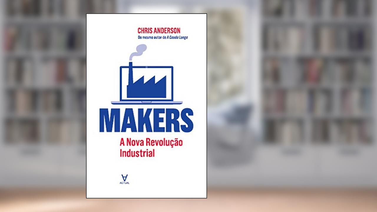 Capa de Makers: a Nova Revolução Industrial, do autor Chris Anderson