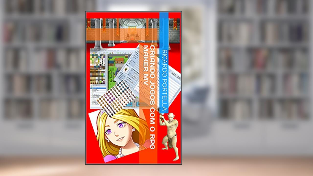 Capa de Criando Jogos com o RPG Maker MV, do autor Ricardo Portella