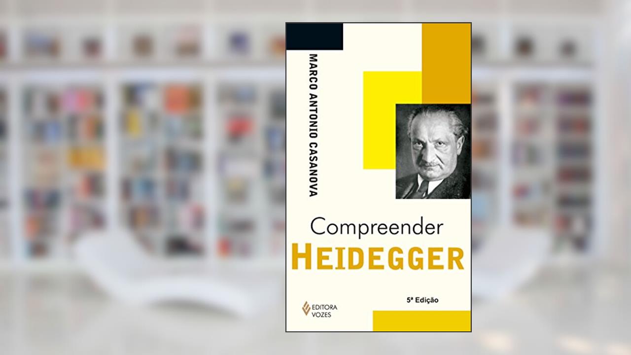 Capa de Compreender Heidegger, do autor Marco Antonio Casanova