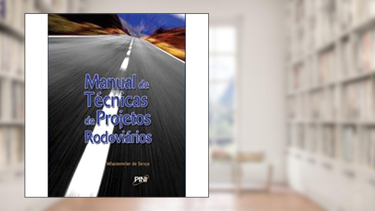 Capa de Manual de Técnicas de Projetos Rodoviários, do autor Wlastemiler de Senco