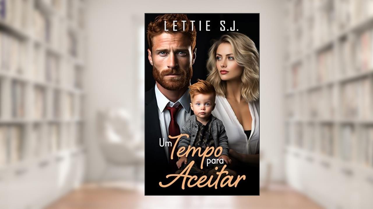 Capa de Um Tempo Para Aceitar (Livro Único), do autor Lettie S.J.
