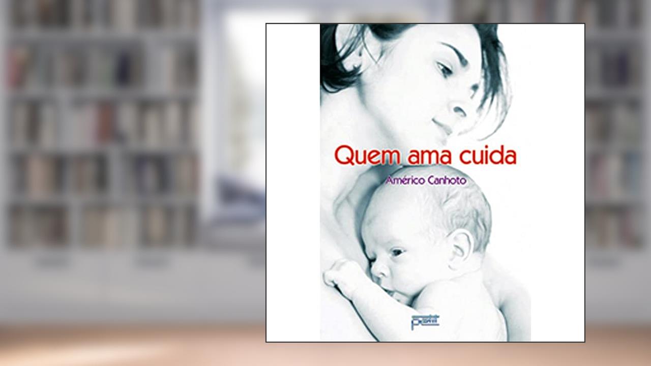 Capa de Quem Ama Cuida, do autor Américo Marques Canhoto