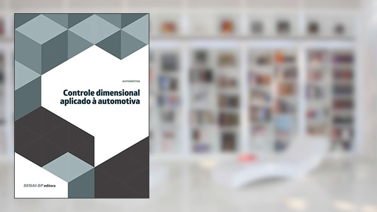 Capa de Controle Dimensional Aplicado à Automotiva, do autor SENAI-SP Editora