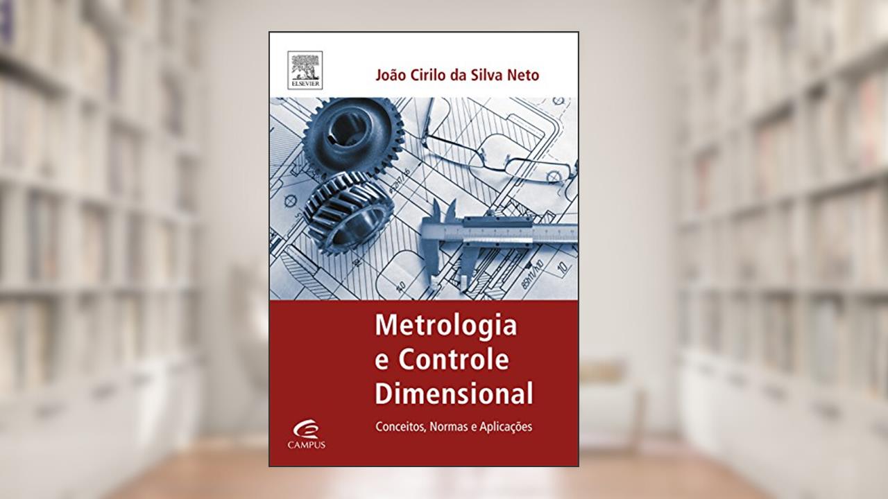 Capa de Metrologia e Controle Dimensional, do autor João Cirilo da Silva Neto