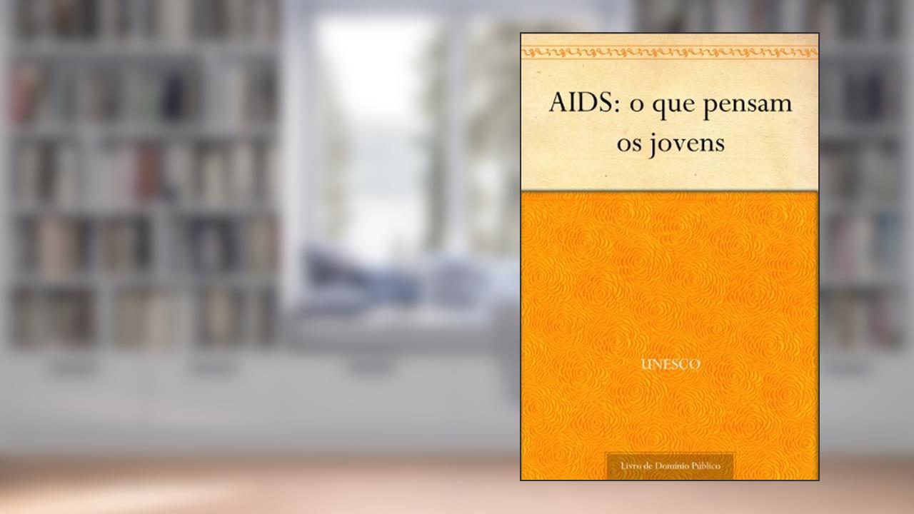 Capa de AIDS: o que pensam os jovens, do autor UNESCO