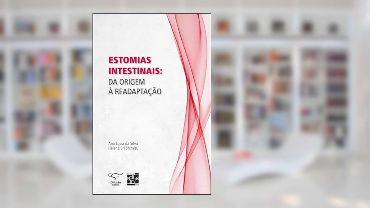 Capa de Estomias intestinais: da origem à readaptação, do autor Ana Lúcia da Silva; Helena Eri Shimizu