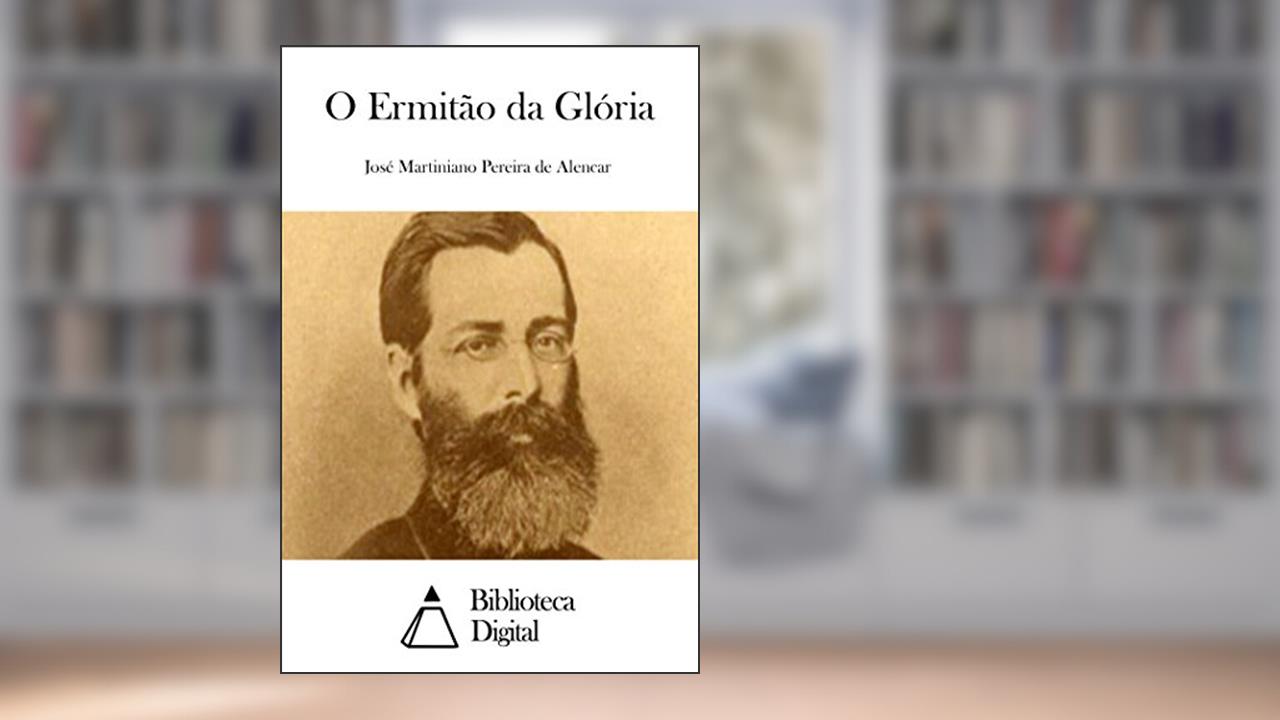 Capa de O Ermitão da Glória, do autor José Martiniano Pereira de Alencar