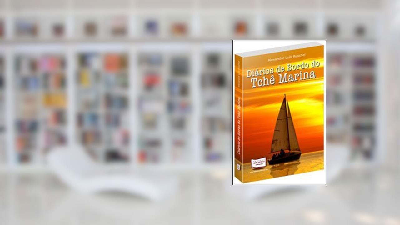 Capa de Diários de Bordo do Tchê Marina, do autor Alexandre Luís Ruschel