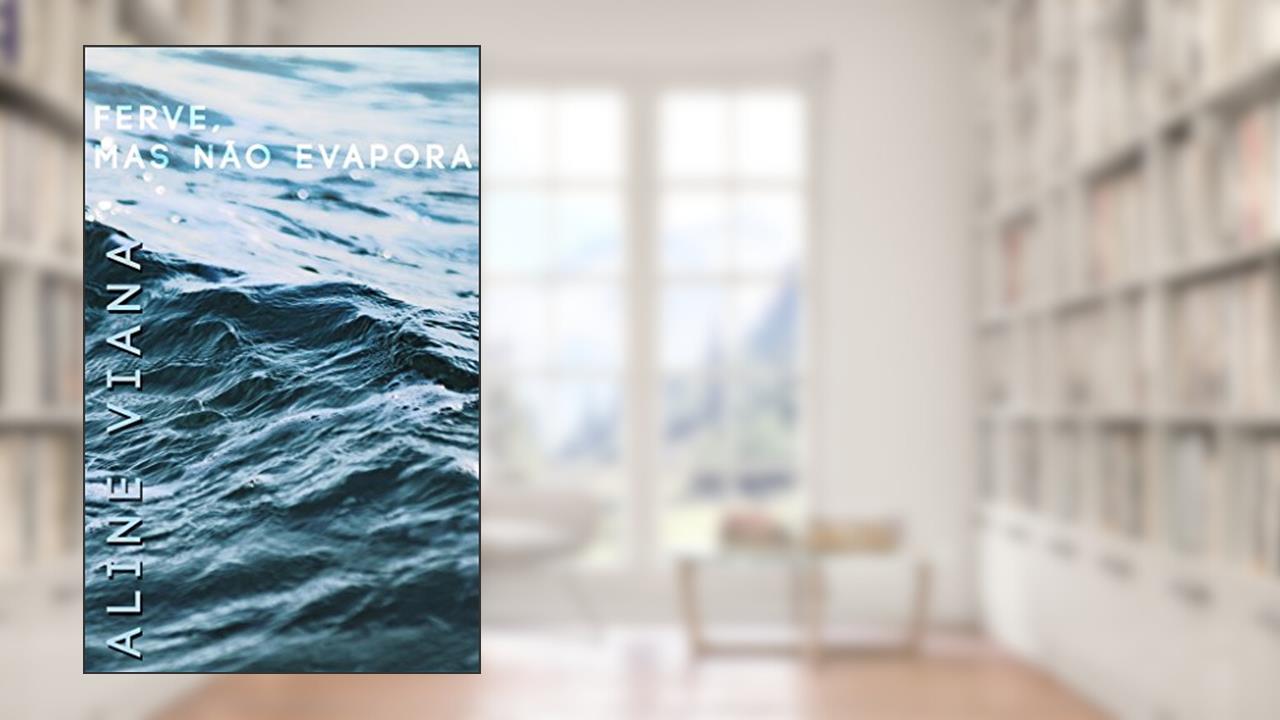Capa de Ferve, mas não evapora, do autor Aline Viana
