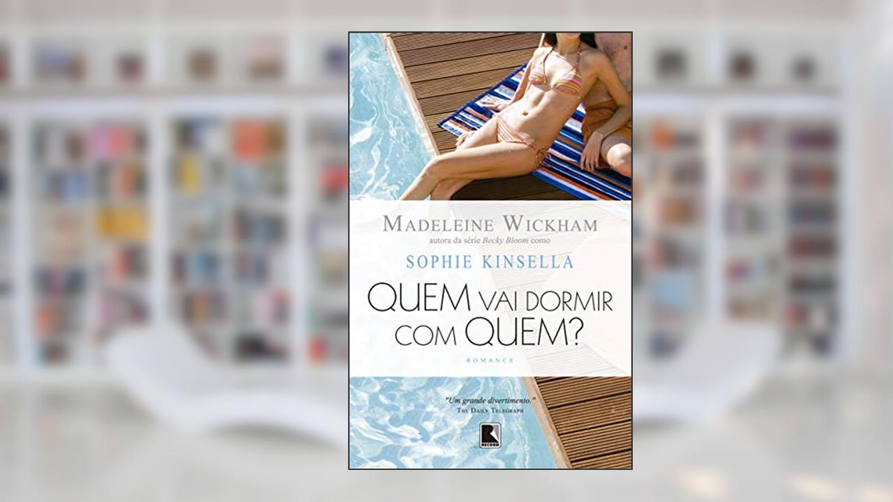 Capa de Quem vai dormir com quem?, do autor Madeleine Wickham