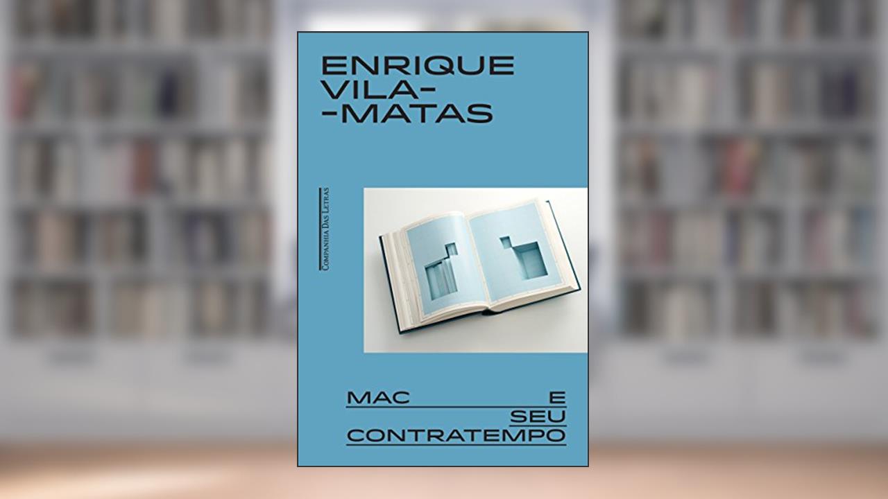 Capa de Mac e seu contratempo, do autor Enrique Vila-Matas