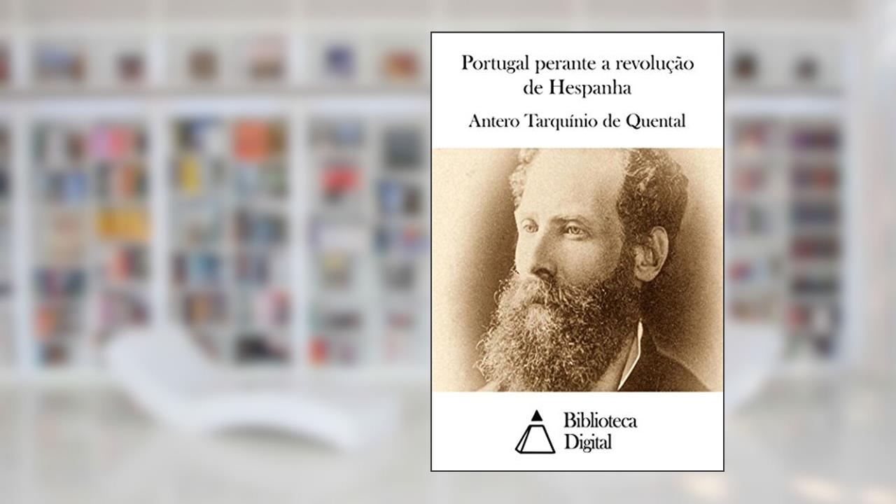 Portugal perante a revolução de Hespanha, do autor Antero Tarquínio de Quental