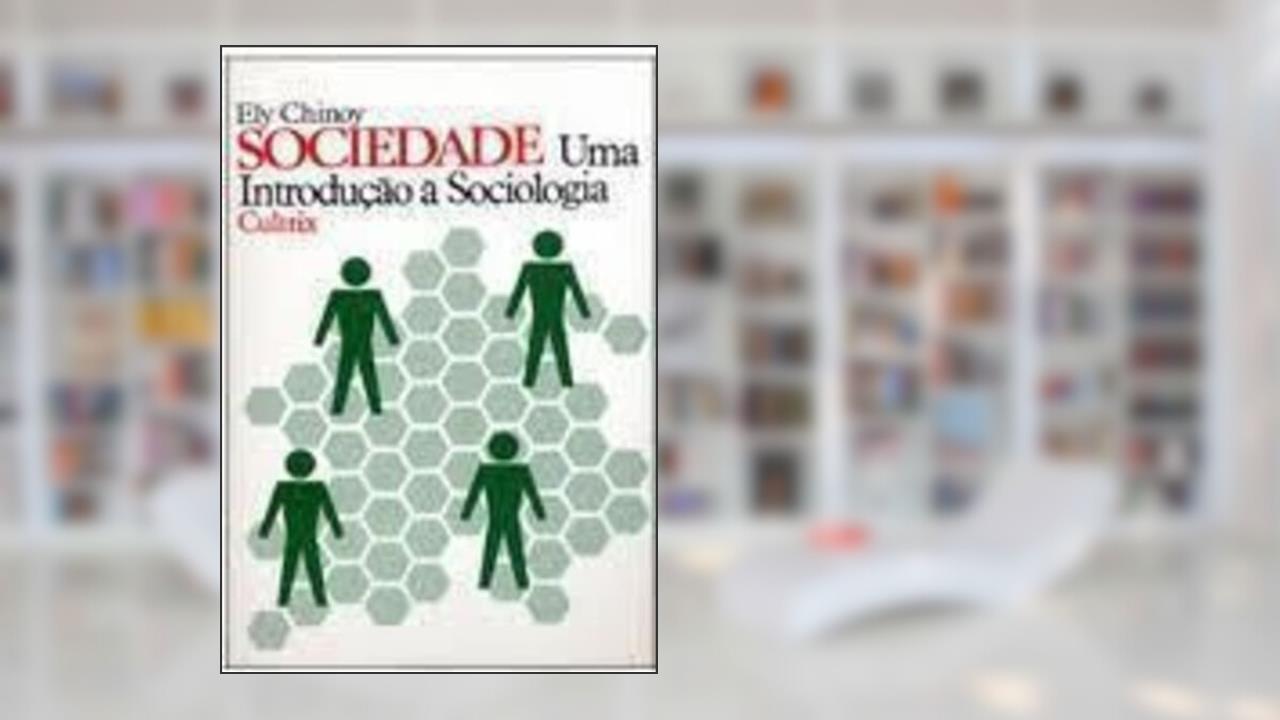 Capa de Sociedade uma Introdução á Sociologia, do autor Eloy Chinoy
