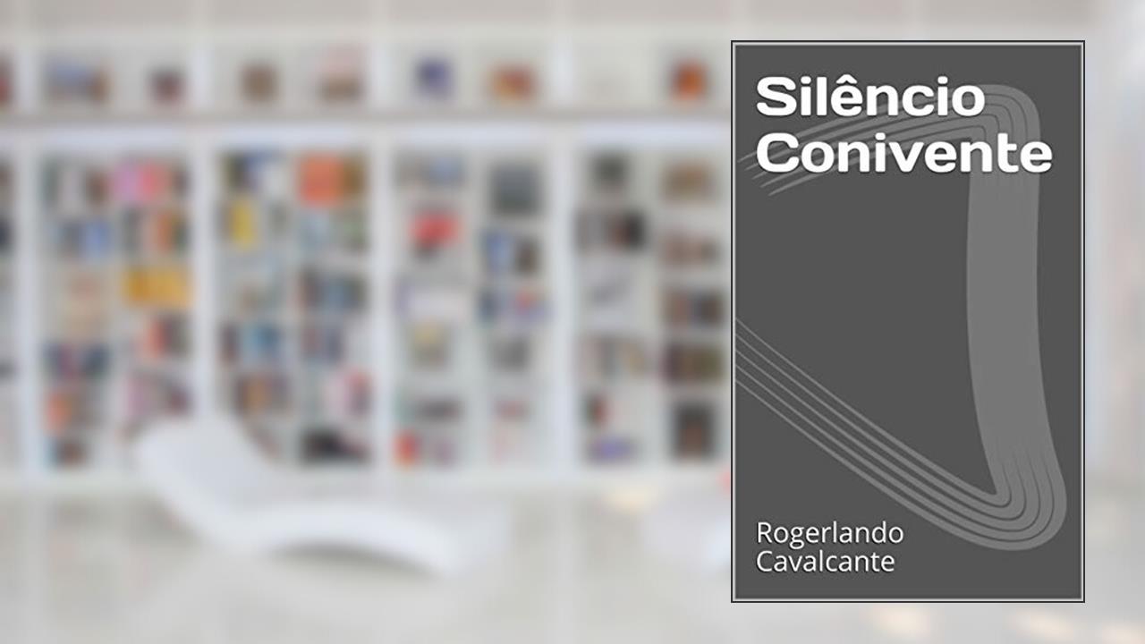 Capa de Silêncio Conivente, do autor Rogerlando Cavalcante