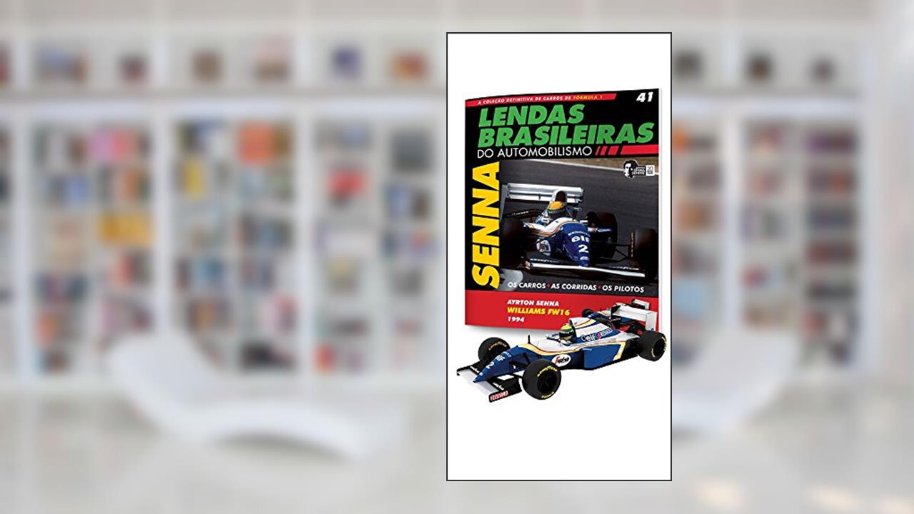 Williams Renault Fw16. Ayrton Senna - Lendas Brasileiras do Automobilismo. 41, do autor Vários Autores