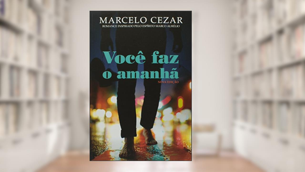 Capa de Você Faz o Amanhã, do autor Marcelo Cesar