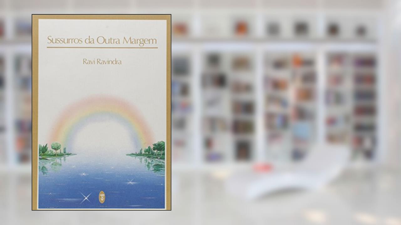 Capa de Sussurros da Outra Margem, do autor Ravi Ravindra