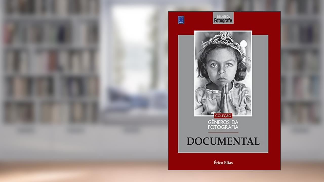Capa de Coleção Gêneros da Fotografia - Documental, do autor Érico Elias