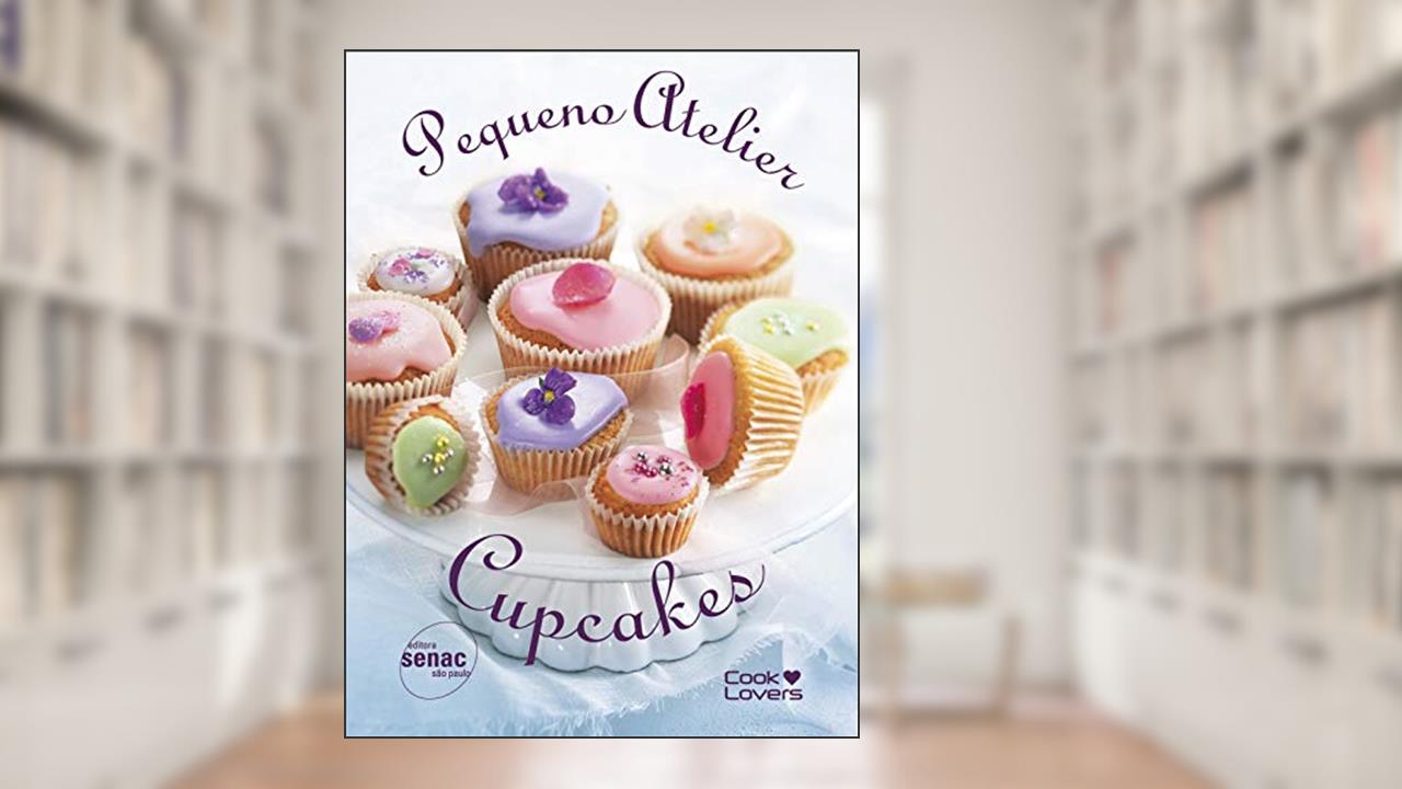 Capa de Pequeno atelier cupcakes, do autor Editora Senac São Paulo