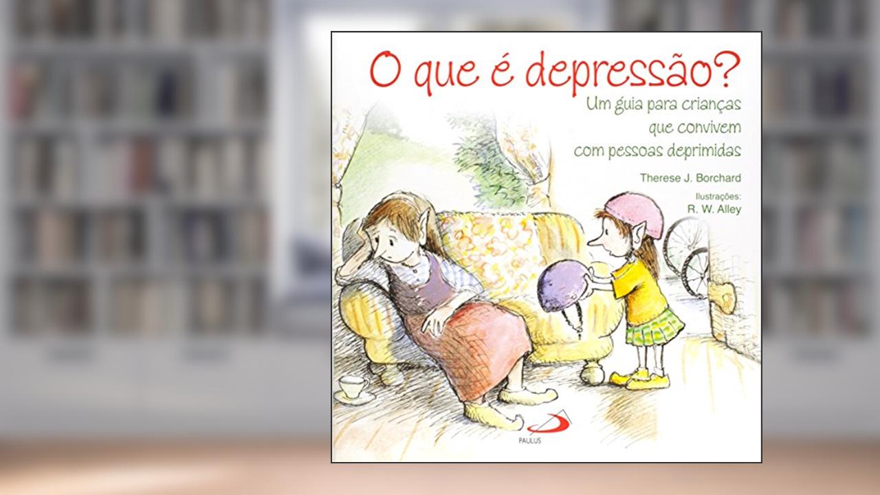 Capa de O que é Depressão?: um Guia Para Crianças que Convivem com Pessoas Deprimidas, do autor Therese J. Borchard