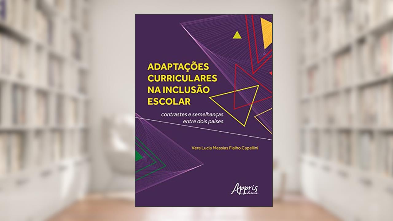 Capa de Adaptações curriculares na inclusão escolar: contrastes e semelhanças entre dois países, do autor Vera Lúcia Messias Fialho Capellini
