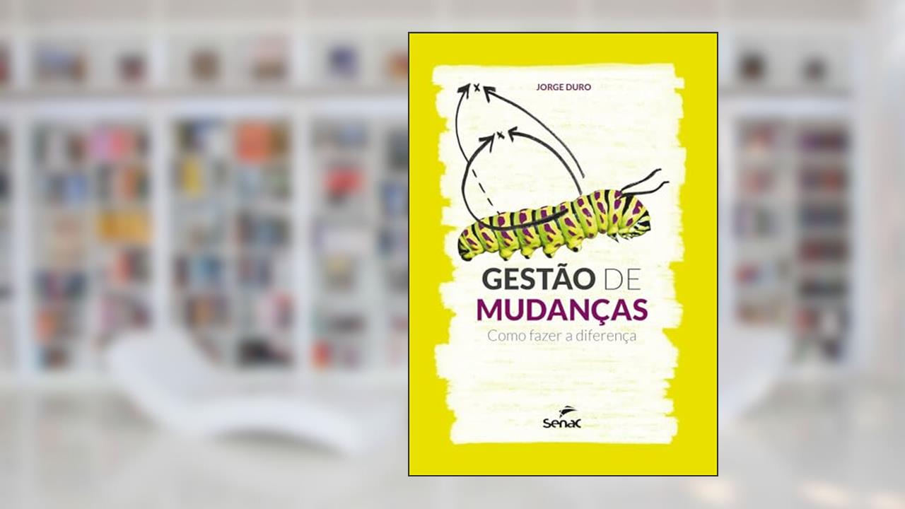 Capa de Gestão de mudanças: Como fazer a diferença, do autor Jorge Duro