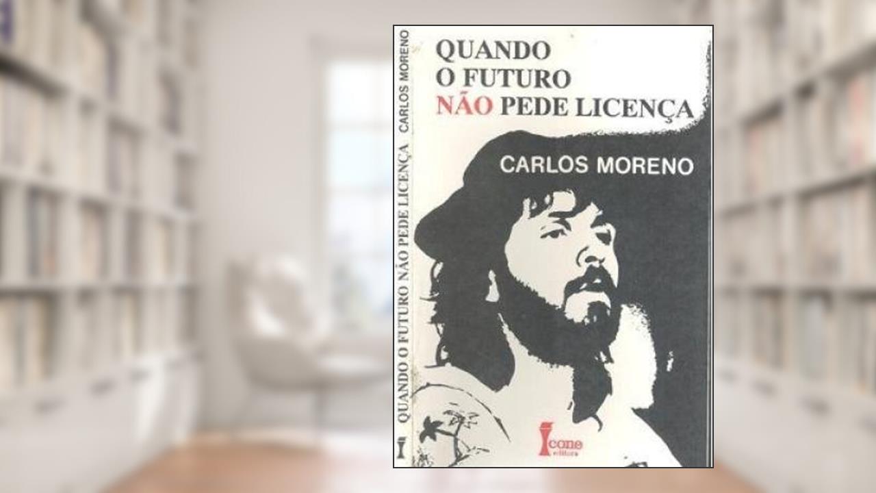 Capa de Quando o Futuro não Pede Licença, do autor Carlos Moreno