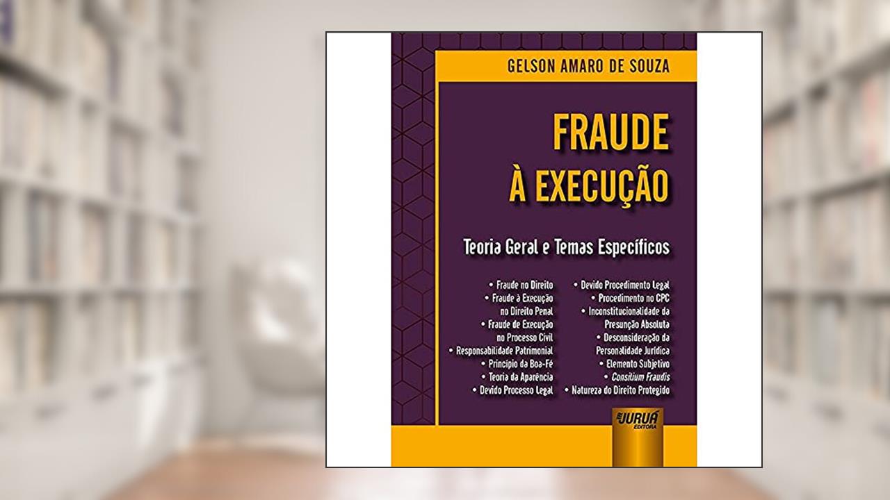Capa de Fraude à Execução - Teoria Geral e Temas Específicos, do autor Gelson Amaro de Souza