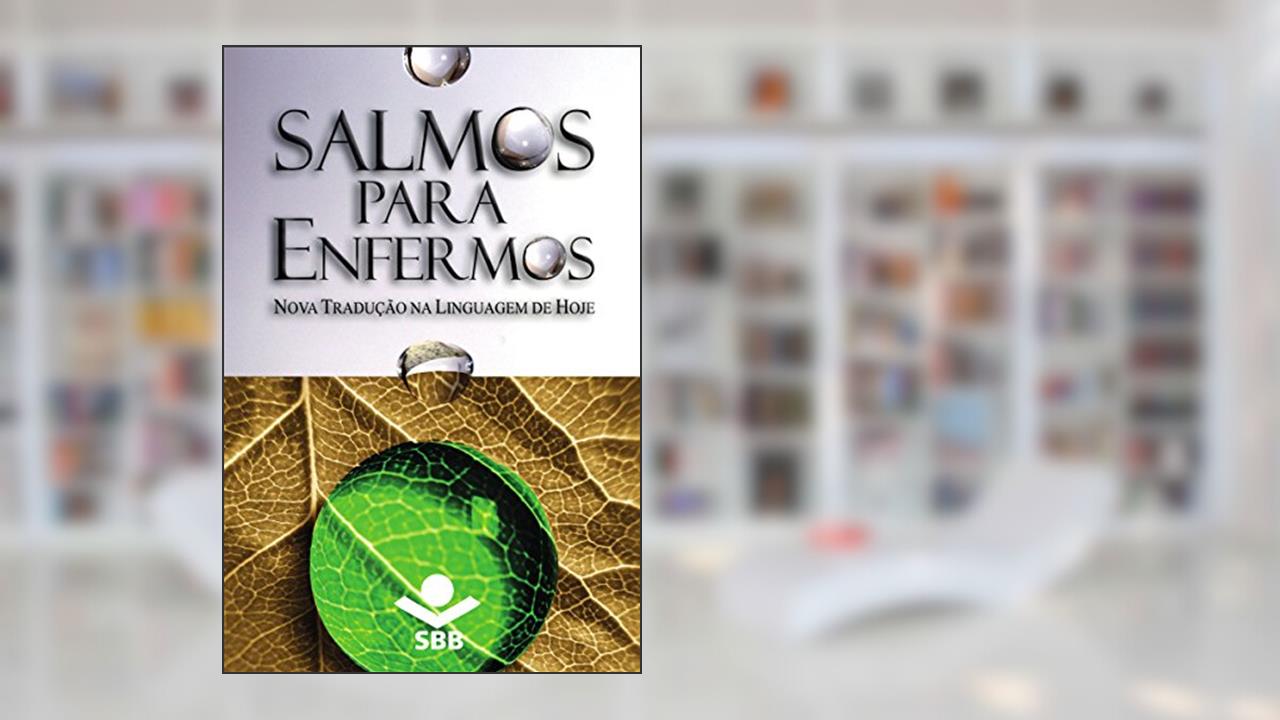Capa de Salmos para Enfermos, do autor Eleny Vassão de Paula Aitken; Sociedade Bíblica do Brasil