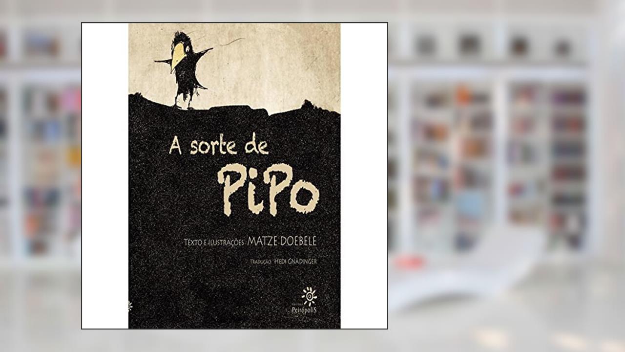 Capa de A sorte de Pipo, do autor Matze Doebele