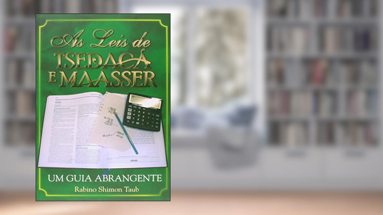 Capa de As Leis De Tsedacá E Maasser, do autor Rabino Shimon Taub