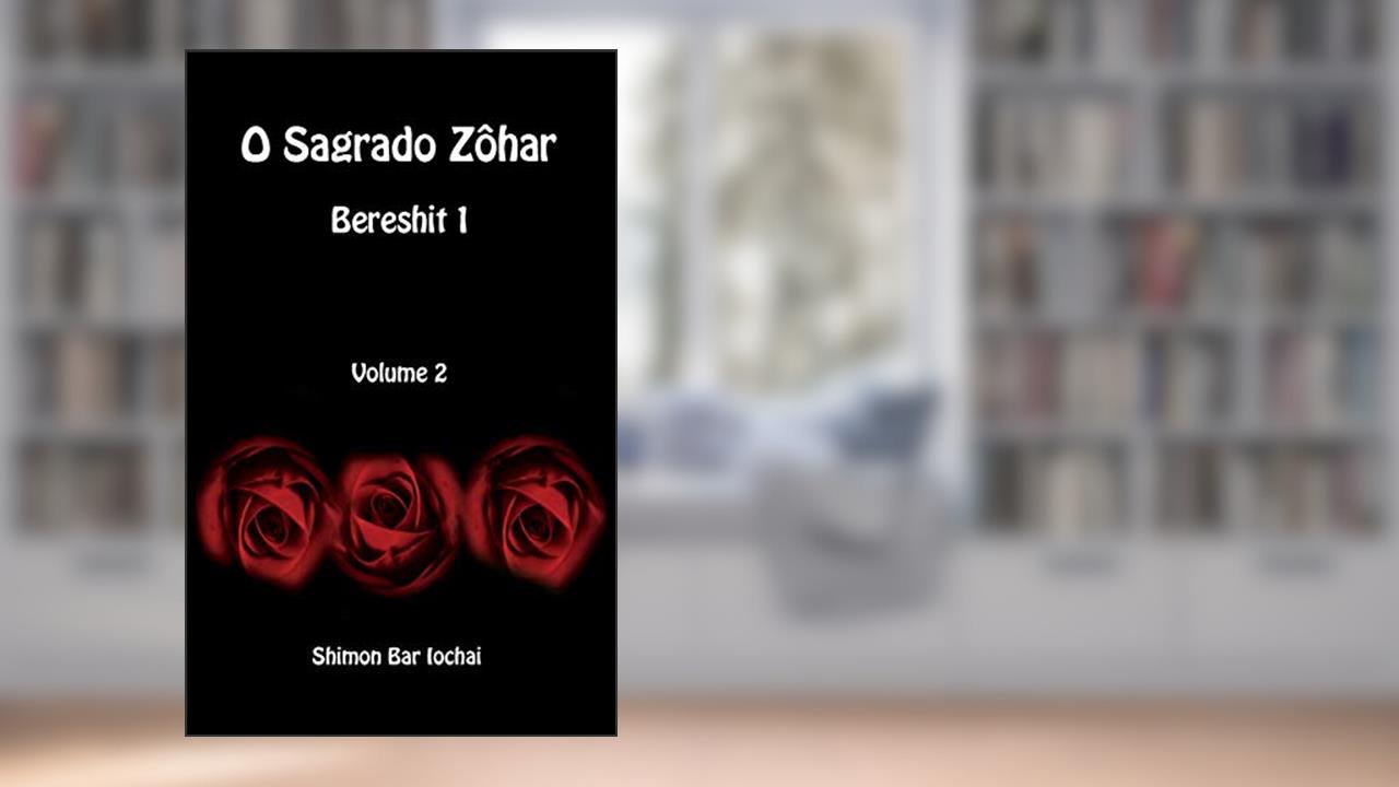 Capa de O Sagrado Zôhar - Bereshit 1 - Volume 2, do autor Shimon Bar Iochai