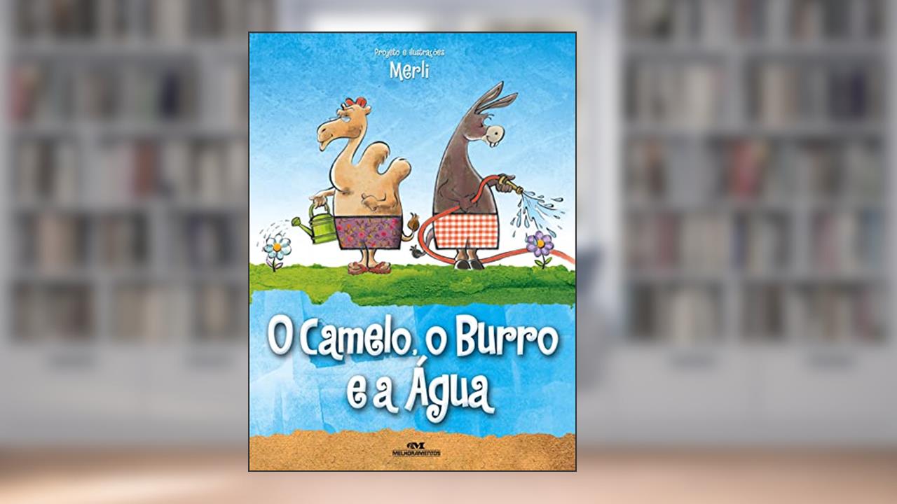 O Camelo, o Burro e a Água, do autor Sérgio Merli