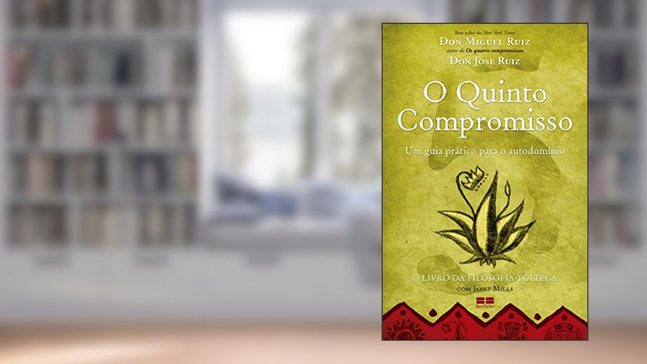 Capa de O quinto compromisso, do autor Don Jose Ruiz; Don Miguel Ruiz