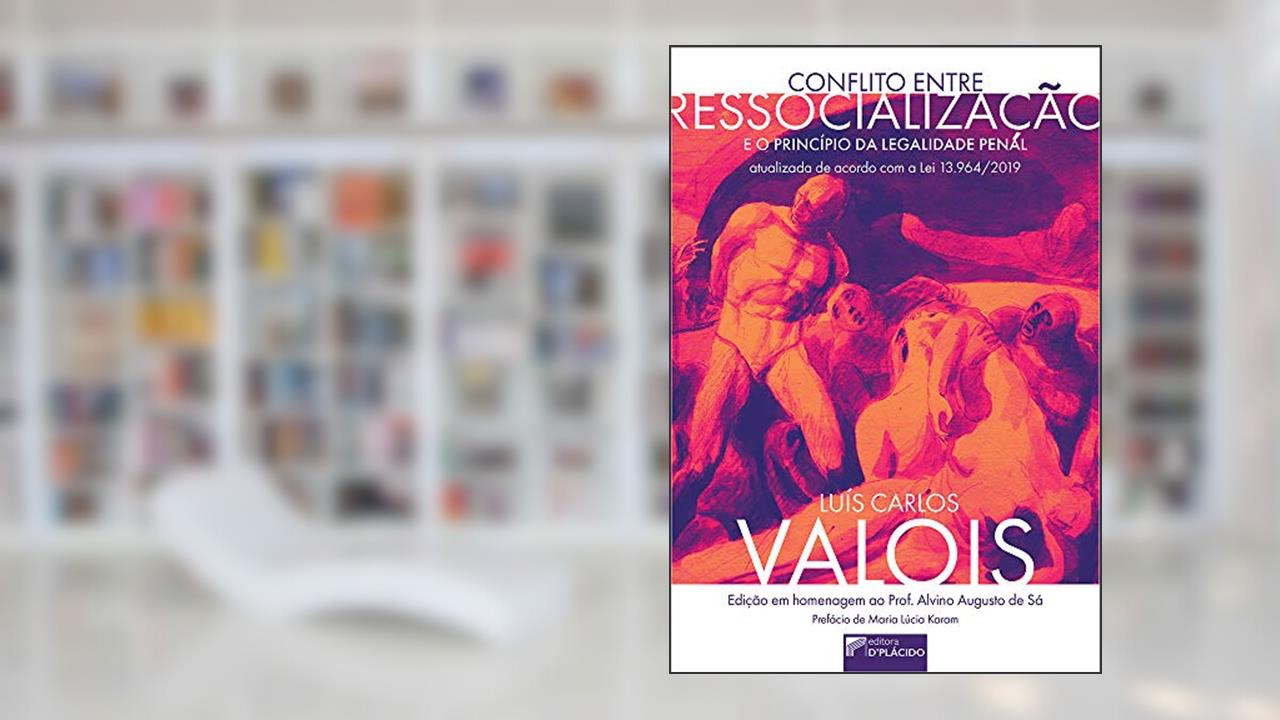 Capa de Conflito Entre Ressocialização e o Princípio da Legalidade Penal, do autor Luis Carlos Valois