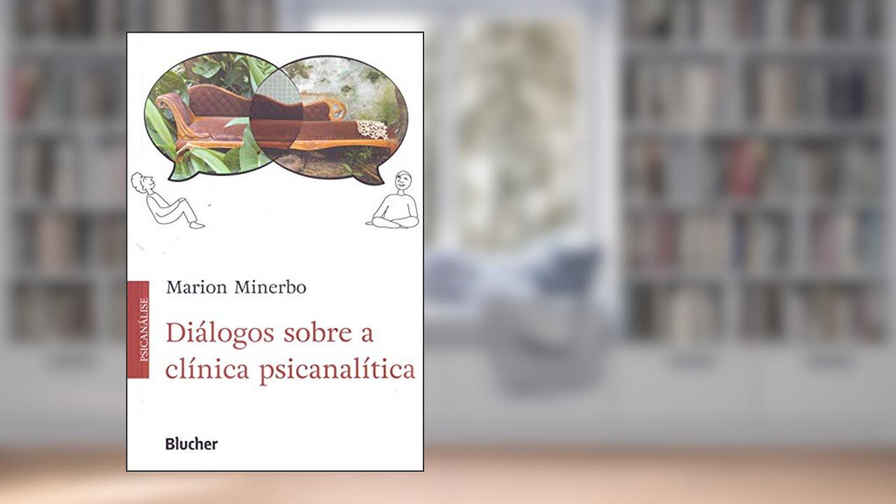 Capa de Diálogos Sobre a Clínica Psicanalítica, do autor Marion Minerbo