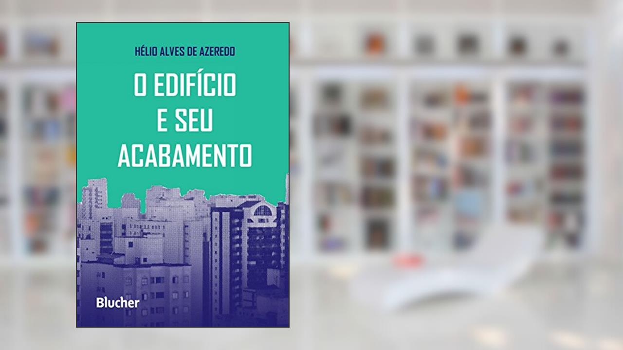Capa de O Edifício e seu Acabamento, A Capa Pode Variar, do autor Hélio Alves de Azeredo
